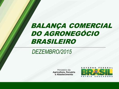 BALANÇA COMERCIAL DO AGRONEGÓCIO BRASILEIRO