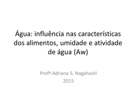 Profª Adriana S. Nagahashi 2015