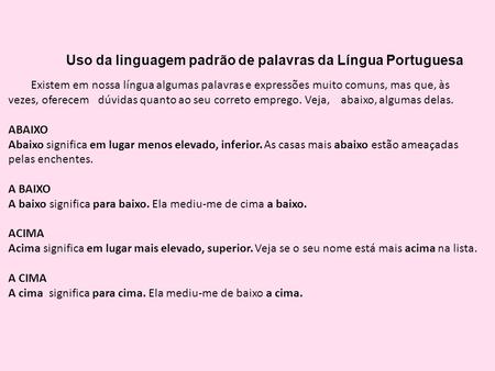 Uso da linguagem padrão de palavras da Língua Portuguesa