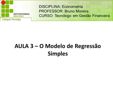 AULA 3 – O Modelo de Regressão Simples