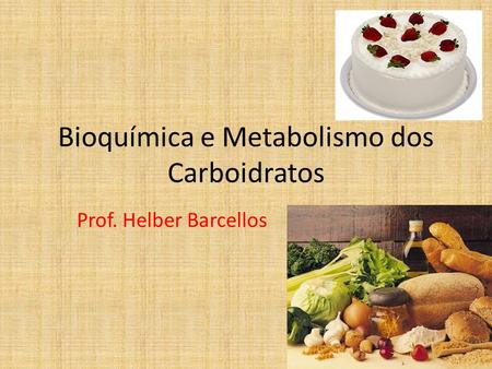 Bioquímica e Metabolismo dos Carboidratos