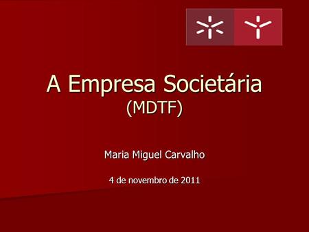 A Empresa Societária (MDTF)