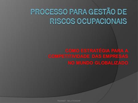 PROCESSO PARA GESTÃO DE RISCOS OCUPACIONAIS