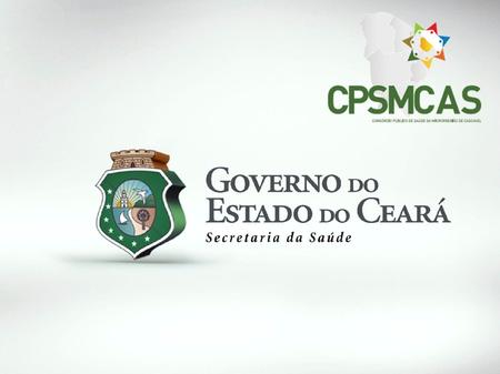 CEO-R CASCAVEL Gestão Cid Gomes (consórcio) CEO-R 20 CEO-R em funcionamento CEO-R para funcionar __________________________ TOTAL: