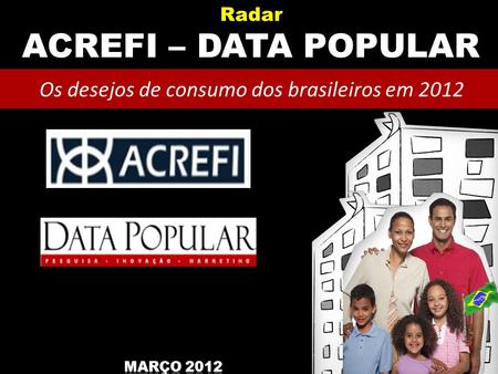 Os desejos de consumo dos brasileiros em 2012