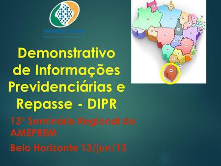 Demonstrativo de Informações Previdenciárias e Repasse - DIPR