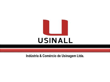 Indústria & Comércio de Usinagem Ltda.