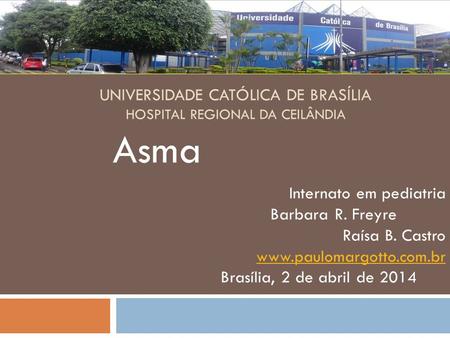 UNIVERSIDADE CATÓLICA DE BRASÍLIA HOSPITAL REGIONAL DA CEILÂNDIA