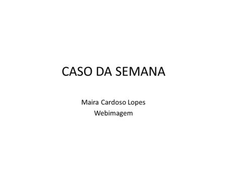 Maira Cardoso Lopes Webimagem