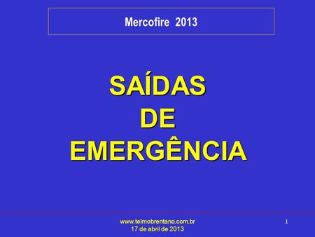 SAÍDAS DE EMERGÊNCIA Mercofire 2013