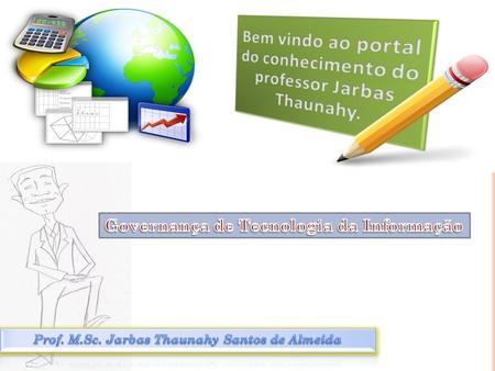 Prof. M.Sc. Jarbas Thaunahy Santos de Almeida