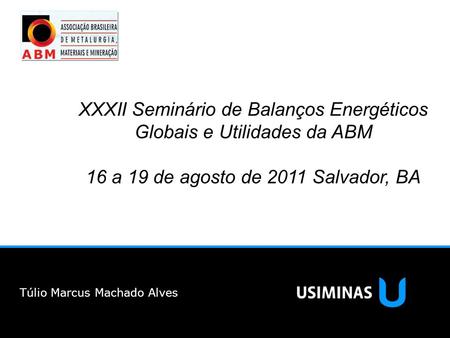 XXXII Seminário de Balanços Energéticos Globais e Utilidades da ABM