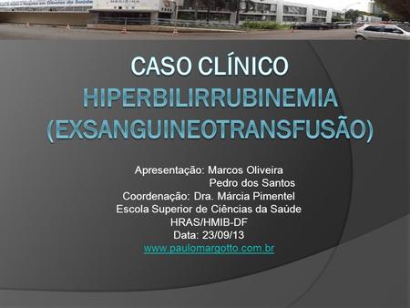 Caso clínico Hiperbilirrubinemia (Exsanguineotransfusão)