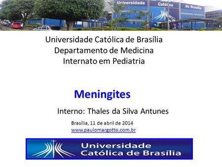 Meningites Interno: Thales da Silva Antunes