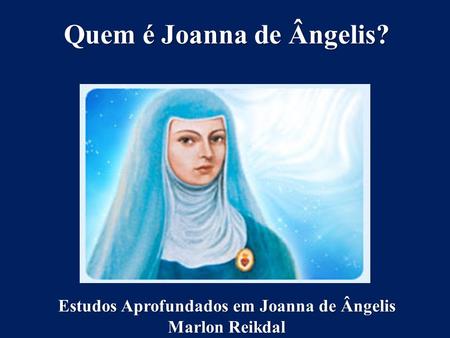 Quem é Joanna de Ângelis? Estudos Aprofundados em Joanna de Ângelis