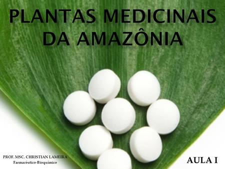 PLANTAS MEDICINAIS DA AMAZÔNIA