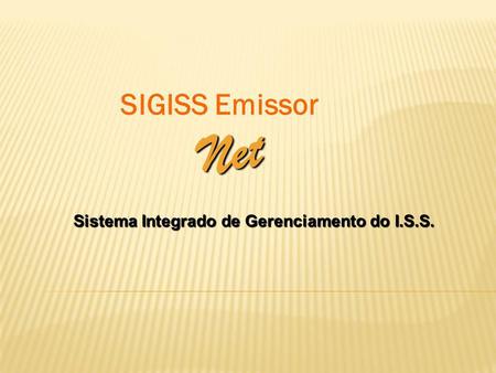 SIGISS Emissor Net Sistema Integrado de Gerenciamento do I.S.S.