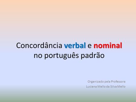 Concordância verbal e nominal no português padrão