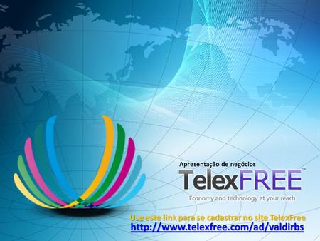 Apresentação de negócios Use este link para se cadastrar no site TelexFree