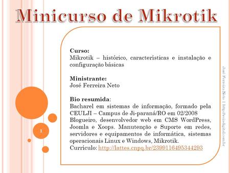 Minicurso de Mikrotik Curso: