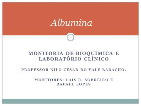 Albumina Monitoria de Bioquímica e Laboratório clínico