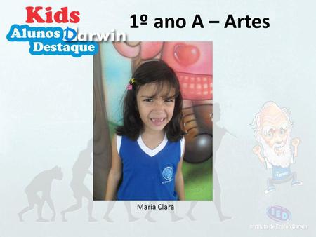 1º ano A – Artes Maria Clara.