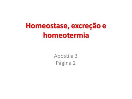 Homeostase, excreção e homeotermia