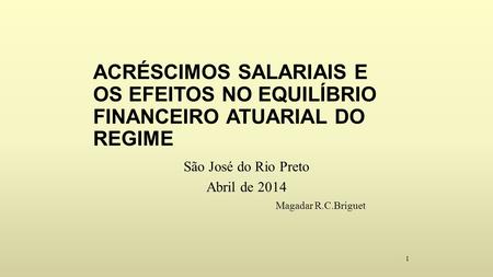 São José do Rio Preto Abril de 2014 Magadar R.C.Briguet