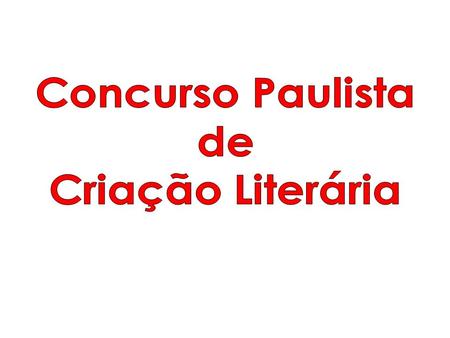 Concurso Paulista de Criação Literária.