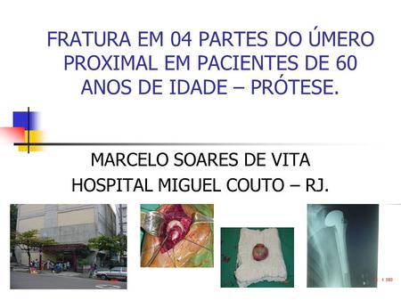 MARCELO SOARES DE VITA HOSPITAL MIGUEL COUTO – RJ.