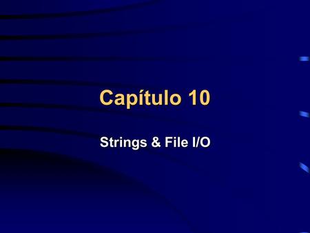 Capítulo 10 Strings & File I/O. Strings Strings são um conjunto de Caracteres ASCII. No Controle de Instrumentação pode-se converter valores numéricos.