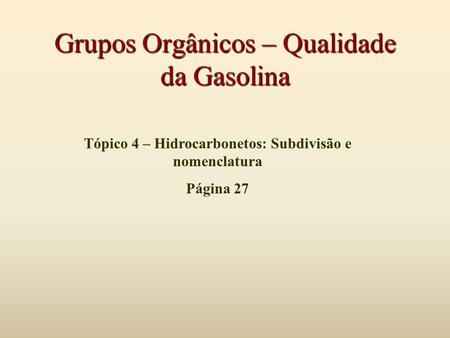 Grupos Orgânicos – Qualidade da Gasolina