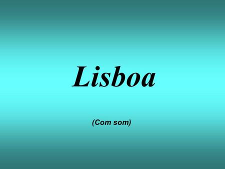 Lisboa (Com som).