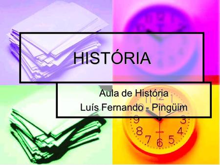 Aula de História Luís Fernando - Pingüim