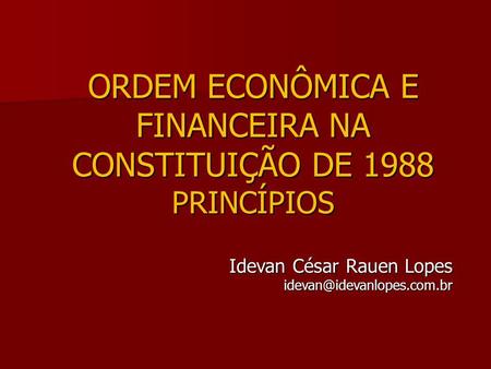 ORDEM ECONÔMICA E FINANCEIRA NA CONSTITUIÇÃO DE 1988