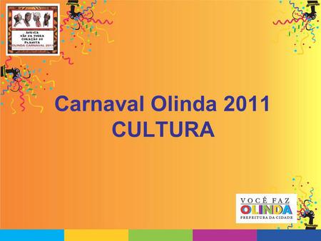 Carnaval Olinda 2011 CULTURA