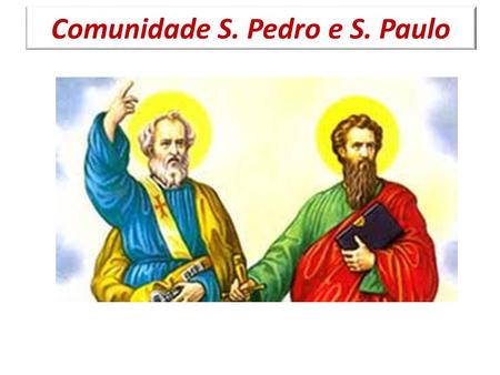 Comunidade S. Pedro e S. Paulo