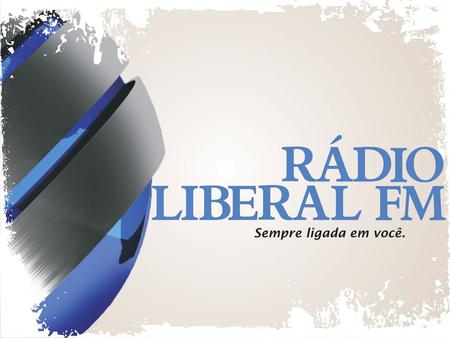 APRESENTAÇÃO Emissora do Sistema Liberal de Rádio, a Rádio Liberal FM foi inaugurada em No decorre desses 28 anos, ela construiu sua história de.