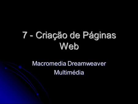 7 - Criação de Páginas Web