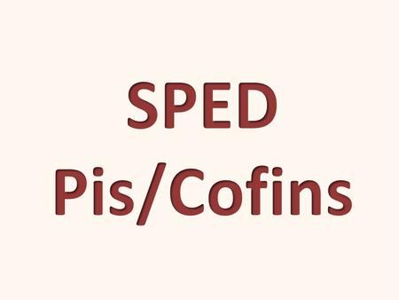 SPED Pis/Cofins.