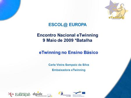 EUROPA Encontro Nacional eTwinning eTwinning no Ensino Básico