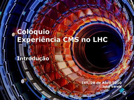 Colóquio Experiência CMS no LHC