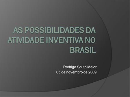 As possibilidades da Atividade inventiva no Brasil