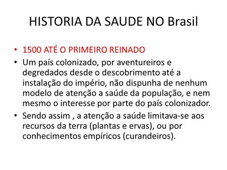 HISTORIA DA SAUDE NO Brasil