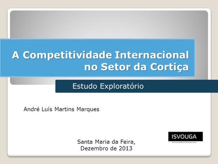 A Competitividade Internacional no Setor da Cortiça