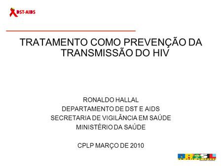 TRATAMENTO COMO PREVENÇÃO DA TRANSMISSÃO DO HIV