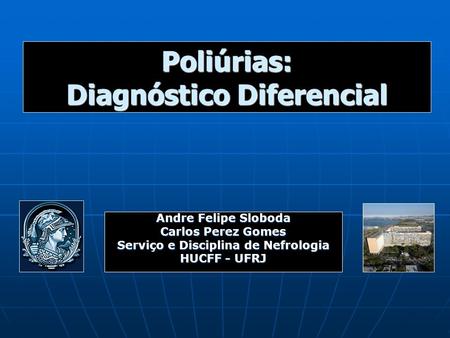 Poliúrias: Diagnóstico Diferencial