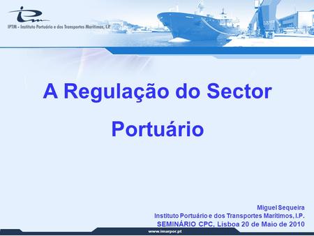 A Regulação do Sector Portuário