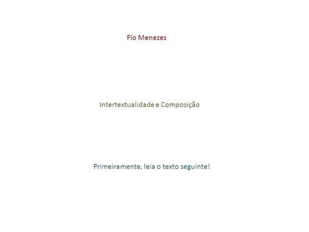 Flo Menezes Intertextualidade e Composição