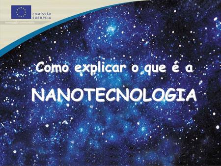 Como explicar o que é a NANOTECNOLOGIA